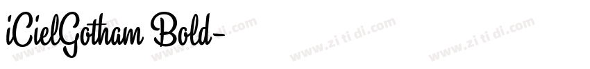 iCielGotham Bold字体转换 iCielGotham Bold字体转换